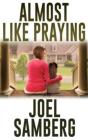 Almost Like Praying - Preview
