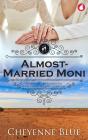 Almost-Married Moni - Preview