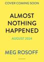 Almost Nothing Happened - Preview