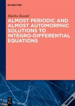 Capa do artigo Almost Periodic And Almost Automorphic Solutions To Integro-Differential Equations