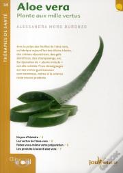 Aloe Vera ; Plante Aux Milles Vertus
