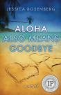 Aloha Also Means Goodbye - Preview