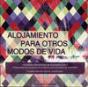 Alojamiento Para Otros Modos De Vida. Workshop Internacional De Arquitectura 2013 - Preview