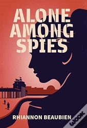Alone Among Spies