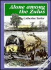 Alone Among The Zulus