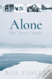 Alone But Never Lonely