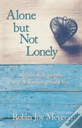Alone But Not Lonely