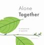 Alone Together - Preview