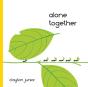 Alone Together - Preview