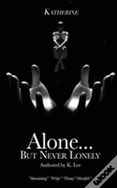 Alone...But Never Lonely