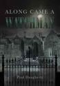 Along Came A Watchman - Preview