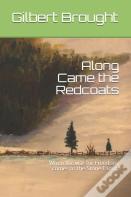 Along Came The Redcoats