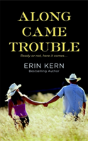 Along Came Trouble - Preview