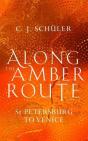 Along The Amber Route - Preview