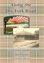 Along The Dry Fork Road: Revised And Exp - Preview