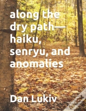 Capa do artigo Along The Dry Path-Haiku, Senryu, And Anomalies