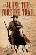 Along The Fortune Trail