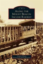 Along The Mount Beacon Incline Railway - Preview