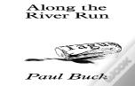 Along The River Run