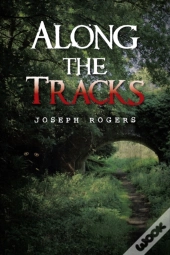 Along The Tracks