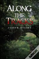 Along The Tracks