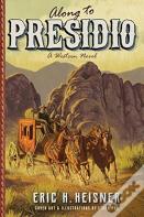 Along To Presidio