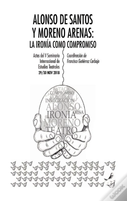 Capa do artigo Alonso De Santos Y Moreno Arenas: La Ironía Como Compromiso