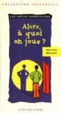 Alors, À Quoi On Joue ? - Preview
