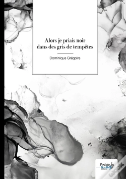 Capa do artigo Alors Je Priais Noir Dans Des Gris De Tempêtes