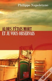 Alors J'Étais Mort Et Je Vous Observais