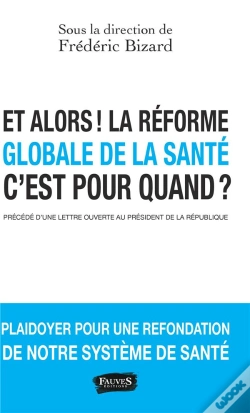 Capa do artigo Alors ! La Reforme Globale De La Sante, C'Est Pour Quand ?