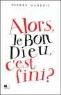 Alors Le Bon Dieu, C'Est Fini ? - Preview