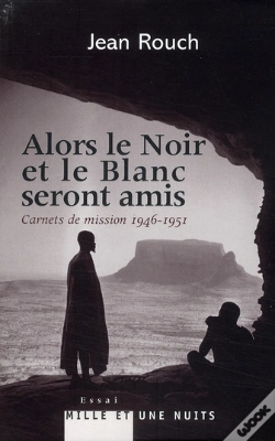 Capa do artigo Alors Le Noir Et Le Blanc Seront Amis ; Carnets De Mission 1947-1951