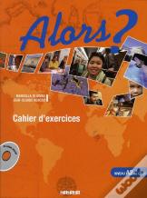 Alors ? Niveau 2 ; Cahier + Cd