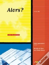Alors ? Niveau B1 ; Cahier (Édition 2009)