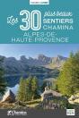Alpes De Haute Provence Les 30 Plus Beaux Sentiers - Preview