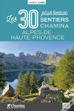 Capa do artigo Alpes De Haute Provence Les 30 Plus Beaux Sentiers
