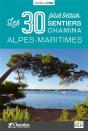 Alpes-Maritimes : Les 30 Plus Beaux Sentiers - Preview