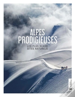 Capa do artigo Alpes Prodigieuses : Les Plus Beaux Sites Naturels