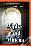 Alpha And Omega.