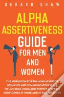 Alpha Assertiveness Guide For Men And Women