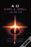 Alpha & Omega - And The End