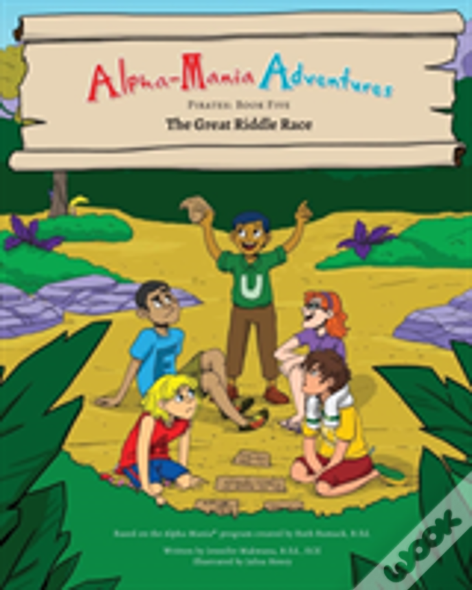 Alpha-Mania Adventures: The Great Riddle Race: A Sound Manipulation Book
