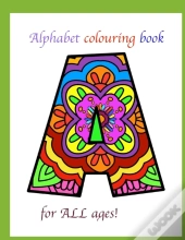 Alphabet Colouring Book For All Ages