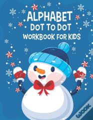 Alphabet Dot To Dot Workbook For Kids