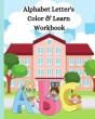 Alphabet Letter'S Color & Learn Workbook - Preview