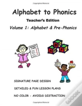 Alphabet To Phonics, Teacher'S Edition,