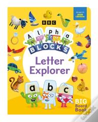 Alphablocks Letter Explorer: A Big Board Book