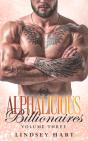 Alphalicious Billionaires Volume 3 - Preview