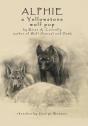 Alphie, A Yellowstone Wolf Pup - Preview